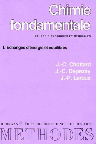 Emprunter CHIMIE FONDAMENTALE. Tome 1, Echanges d'énergie et équilibres livre