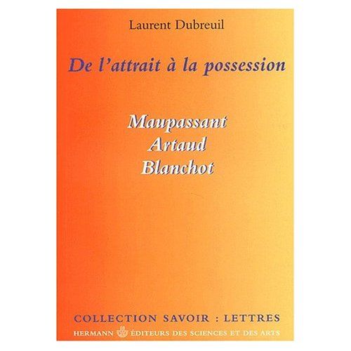 Emprunter De l'attrait à la possession. Maupassant, Artaud, Blanchot livre