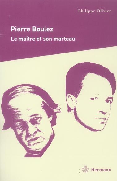 Emprunter Pierre Boulez. Le maître et son marteau livre