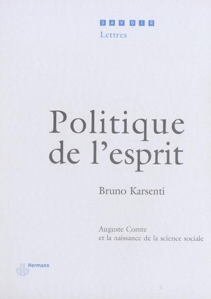 Emprunter Politique de l'esprit. Auguste Comte et la naissance de la science sociale livre