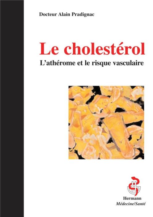 Emprunter Le cholestérol. L'athérome et le risque vasculaire livre