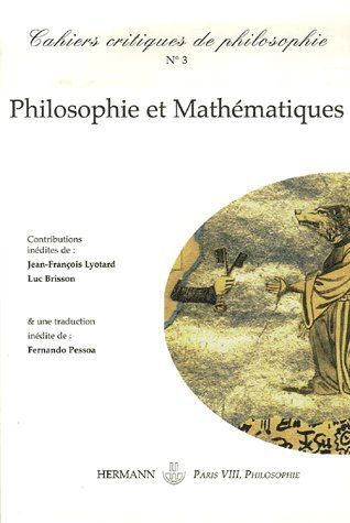 Emprunter Cahiers critiques de philosophie N° 3, automne 2006 : Philosophie et Mathématiques livre