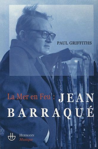 Emprunter La Mer en feu : Jean Barraqué livre