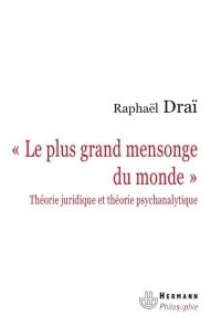 Emprunter Le plus grand mensonge du monde. Théorie juridique et théorie psychanalytique livre