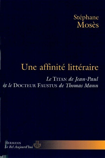 Emprunter Une affinité littéraire : le Titan de Jean-Paul et le Docteur Faustus de Thomas Mann livre