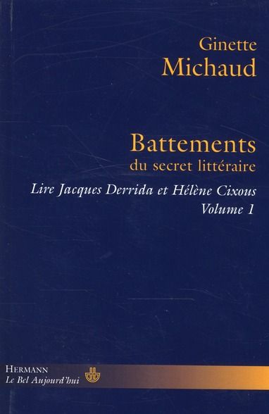 Emprunter Lire Jacques Derrida et Hélène Cixous. Volume 1, Battements du secret littéraire livre