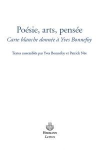 Emprunter Poésie, arts, pensée. Carte blanche donnée à Yves Bonnefoy livre