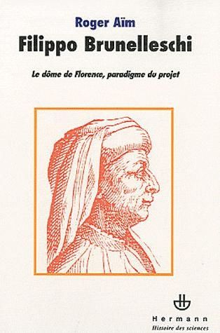 Emprunter Filippo Brunelleschi. Le dôme de Florence, paradigme du projet livre