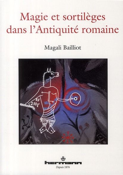 Emprunter Magie et sortilèges dans l'Antiquité romaine. Archéologie des rituels et des images livre