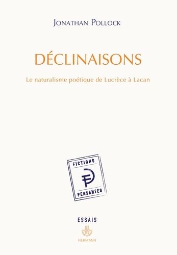 Emprunter Déclinaisons. Le naturalisme poétique de Lucrèce à Lacan livre