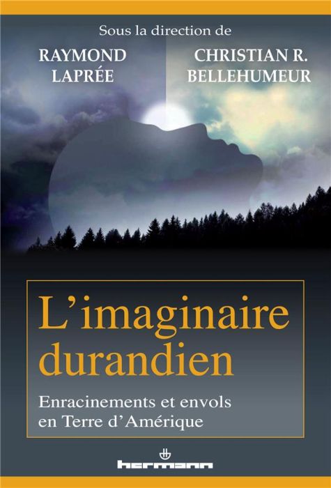 Emprunter L'imaginaire durandien. Enracinements et envols en terre d'Amérique livre