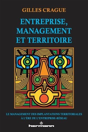 Emprunter Entreprise, management et territoire. Le management des implantations territoriales à l'ère de l'ent livre