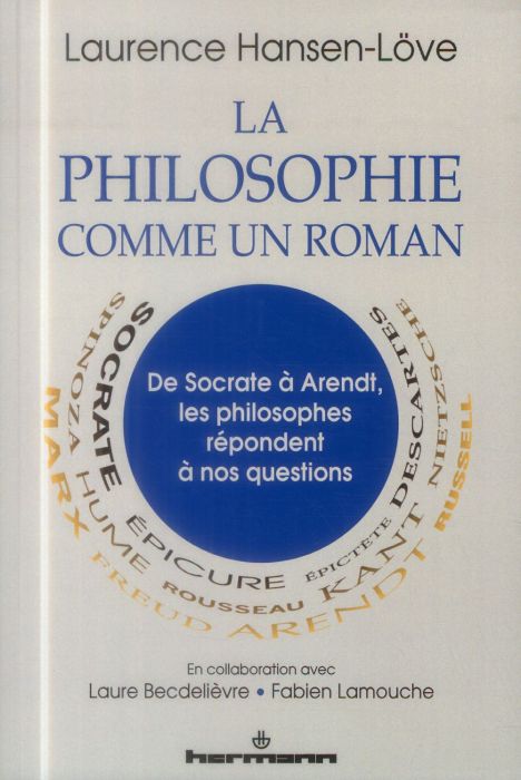 Emprunter La philosophie comme un roman. De Socrate à Arendt, les philosophes répondent à nos questions livre