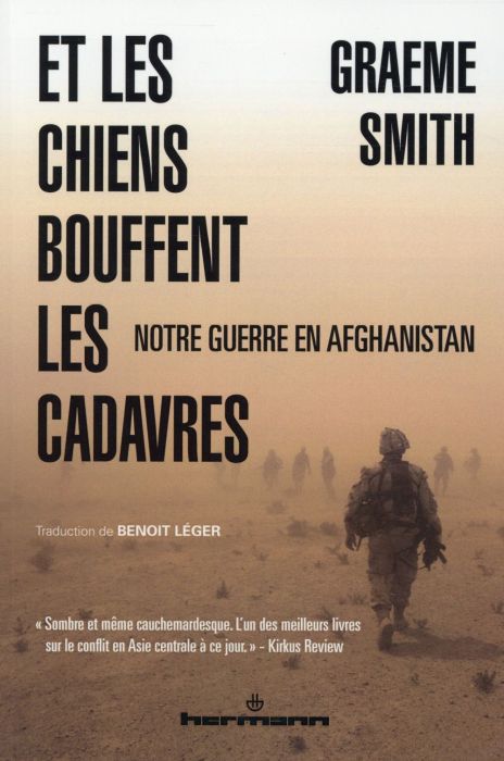 Emprunter Et les chiens bouffent les cadavres. Notre guerre en Afghanistan livre