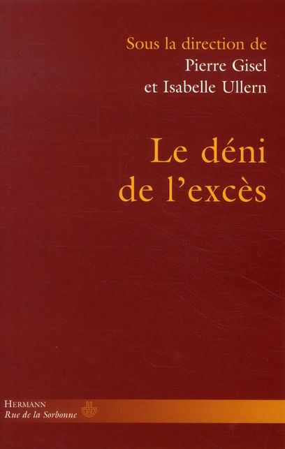 Emprunter Le déni de l'excès. Homogénéisation sociale et oubli des personnes livre