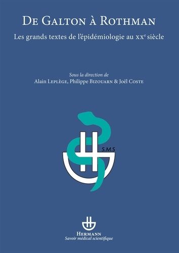 Emprunter De Galton à Rothman. Les grands textes de l'épidémiologie au XXe siècle livre