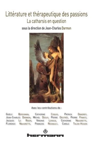 Emprunter Littérature et thérapeutique des passions. La catharsis en question livre