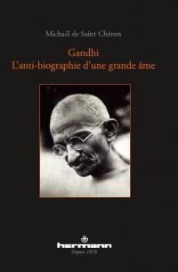 Emprunter Gandhi. L'Anti-biographie d'une Grande Ame livre