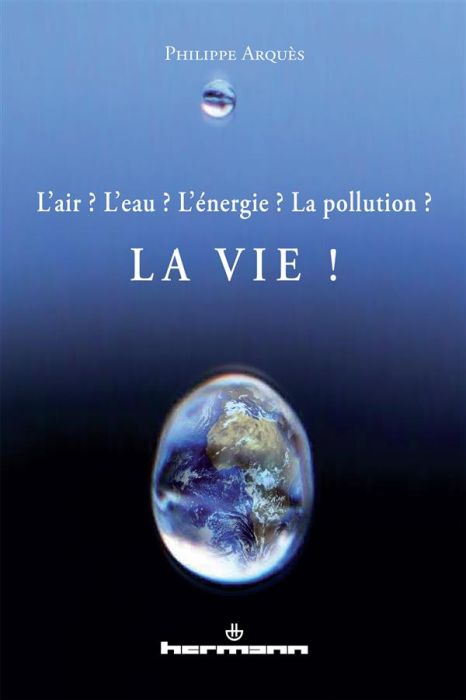 Emprunter L'air ? L'eau ? L'énergie ? La pollution ? La vie ! livre