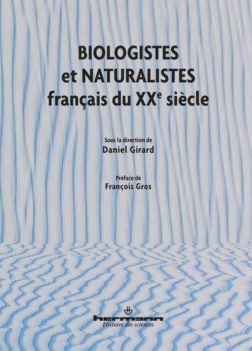 Emprunter Biologistes et naturalistes français du XXe siècle livre