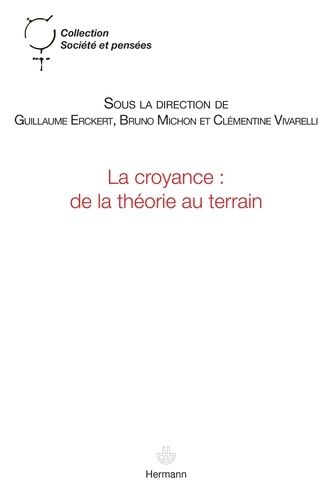 Emprunter La croyance : de la théorie au terrain. Mise en perspective des approches néo-wéberiennes, issue de livre