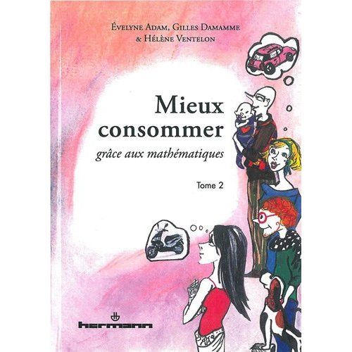 Emprunter Mieux consommer grâce aux mathématiques. Tome 2 livre