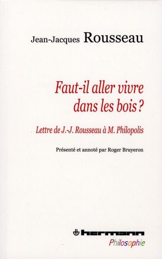 Emprunter Faut-il aller vivre dans les bois ? Lettre à Monsieur Philopolis livre