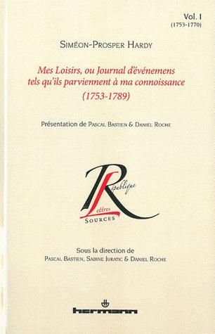 Emprunter Mes loisirs, ou Journal d'événemens tels qu'ils parviennent à ma connoissance (1753-1789). Volume 1 livre