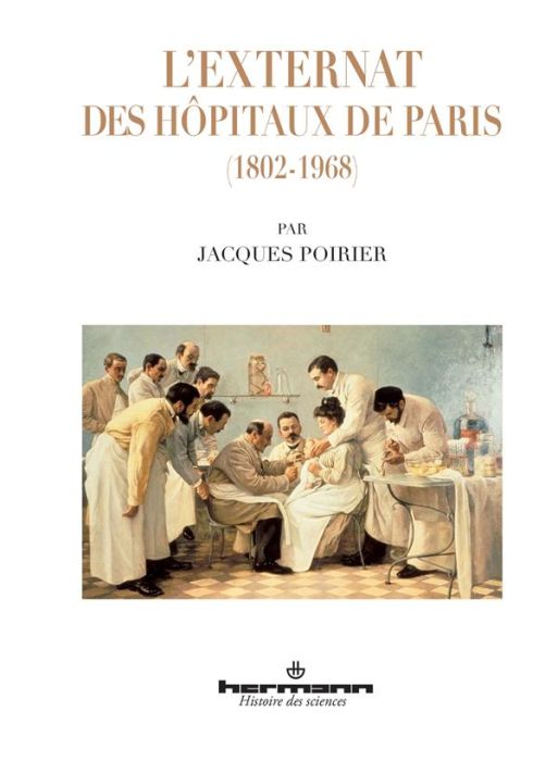 Emprunter L'externat des hôpitaux de Paris (1802-1968) livre