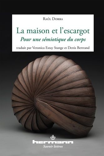 Emprunter La maison et l'escargot. Pour une sémiotique du corps livre