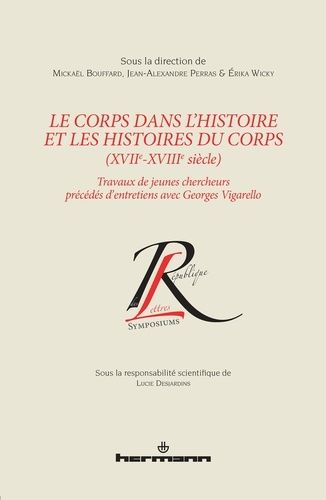 Emprunter Le corps dans l'histoire et les histoires du corps (XVIIe-XVIIIe siècle). Travaux de jeunes chercheu livre