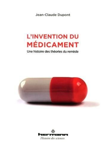 Emprunter L'invention du médicament. Une histoire des théories du remède livre