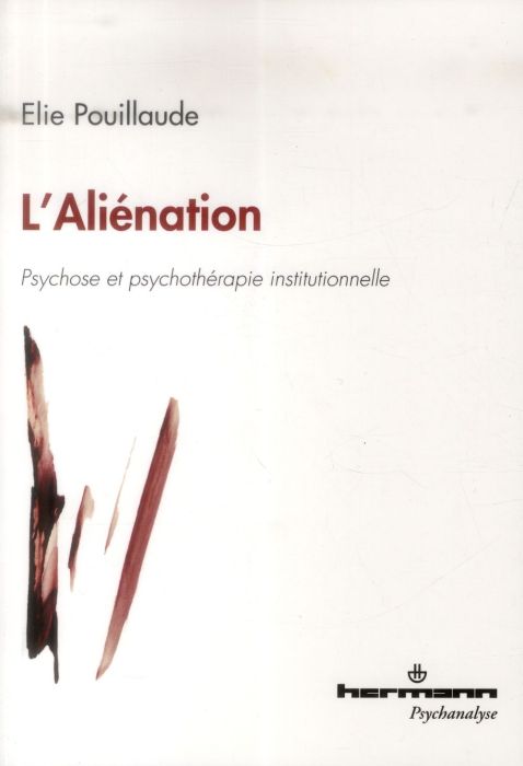 Emprunter L'Aliénation. Psychose et psychothérapie institutionnelle livre