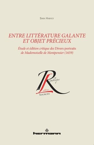 Emprunter Entre littérature galante et objet précieux. Etude et édition critique des Divers portraits de Madem livre