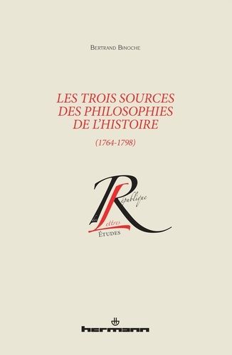 Emprunter Les trois sources des philosophies de l'histoire (1764-1798) livre