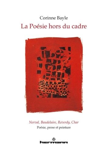 Emprunter La poésie hors du cadre. Nerval, Baudelaire, Reverdy, Char : poésie, prose et peinture livre