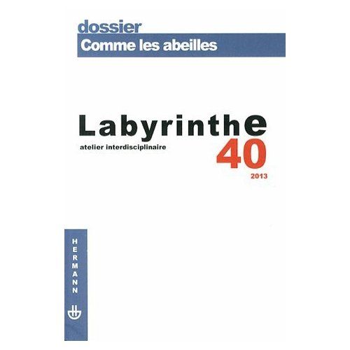 Emprunter Labyrinthe N° 40/2013 : Comme les abeilles livre