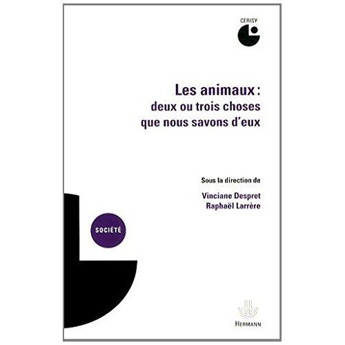 Emprunter Les animaux : deux ou trois choses que nous savons d'eux livre