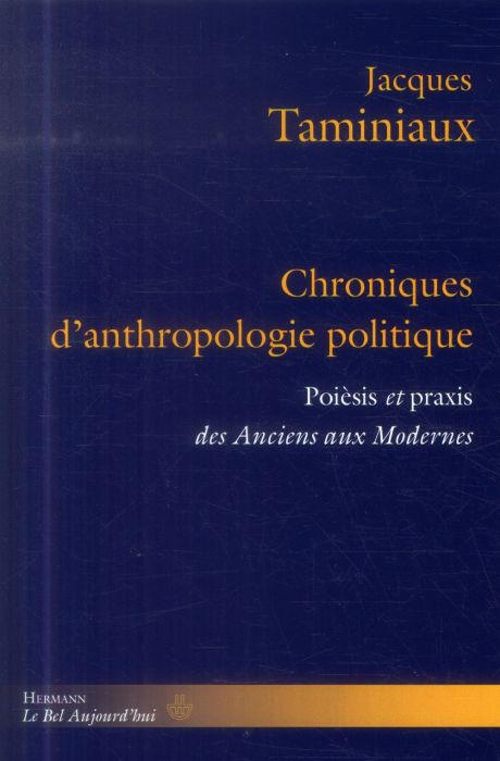 Emprunter Chroniques d'anthropologie politique. Poèsis et praxis des Anciens eux Modernes livre