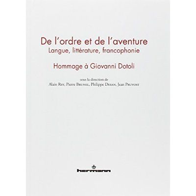 Emprunter De l'ordre et de l'aventure. Langue, littérature, francophonie : hommage à Giovanni Dotoli livre