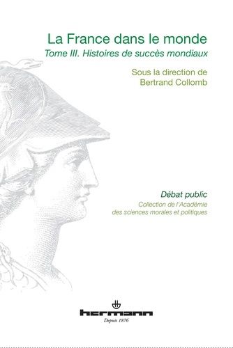 Emprunter La France dans le monde. Volume 3, Histoires de succès mondiaux livre