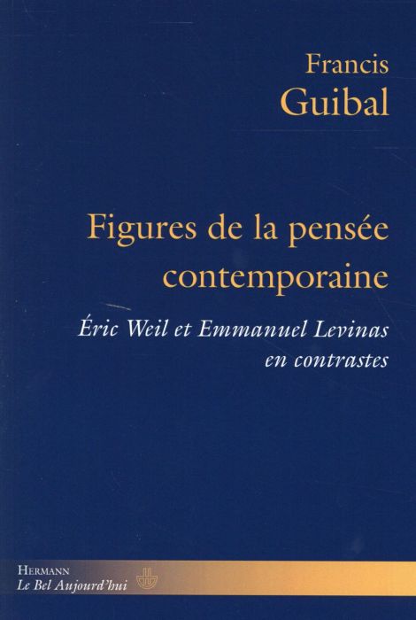 Emprunter Figures de la pensée contemporaine. Eric Weil et Emmanuel Levinas en contrastes livre