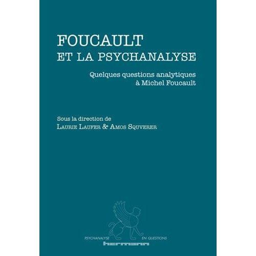 Emprunter Foucault et la psychanalyse. Quelques questions analytiques à Michel Foucault livre