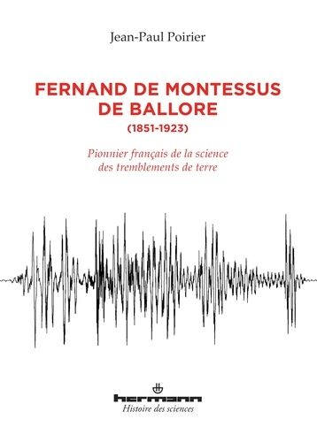 Emprunter Fernand de Montessus de Ballore (1851-1923). Pionnier français de la science des tremblements de ter livre