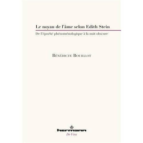 Emprunter Le noyau de l'âme selon Edith Stein. De l'épochè phénoménologique à la nuit obscure livre