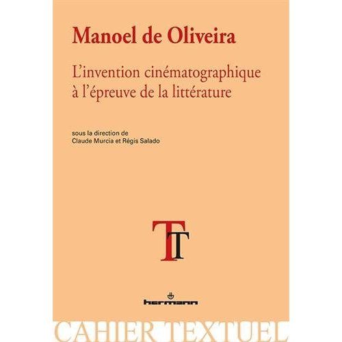 Emprunter Manoel de Oliveira. L'invention cinématographique à l'épreuve de la littérature livre