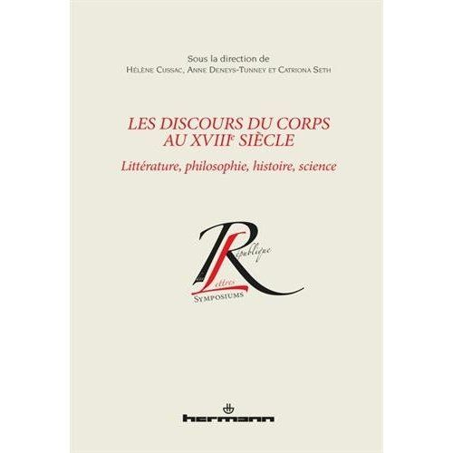 Emprunter Les discours du corps au XVIIIe siècle : littérature, philosophie, histoire, science livre