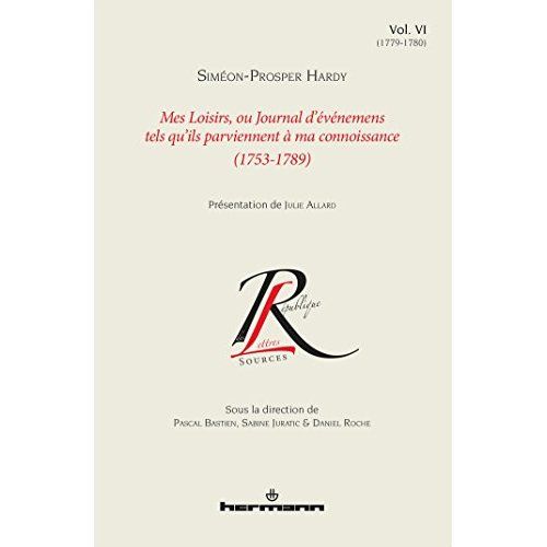 Emprunter Mes loisirs, ou Journal d'événemens tels qu'ils parviennent à ma connoissance (1753-1789). Volume 6 livre