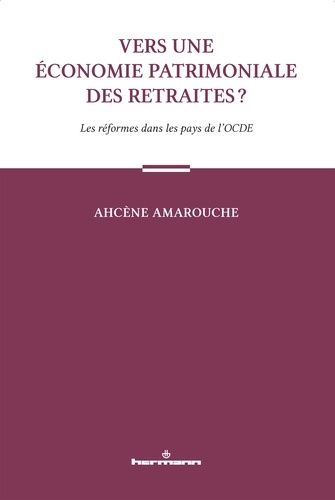 Emprunter Vers une économie patrimoniale des retraites ? Les réformes dans les pays de l'OCDE livre