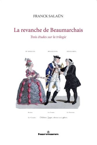 Emprunter La revanche de Beaumarchais. Trois études sur la trilogie livre